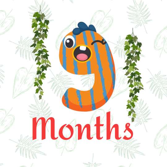 9 months